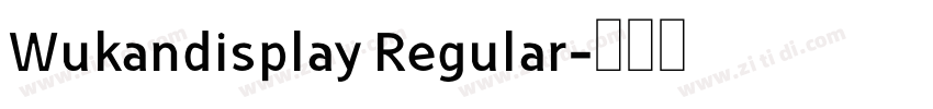 Wukandisplay Regular字体转换